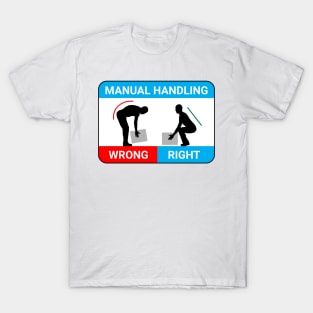 Safe manual handling. T-Shirt